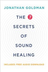 The 7 Secrets of Sound Healing Revised Edition | Free Book