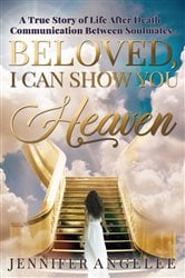 Beloved, I Can Show You Heaven | Free Book