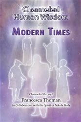 Channeled Human Wisdom for Modern Times | Free Book