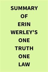 Summary of Erin Werley's One Truth One Law | Free Book