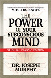 The Power of Your Subconscious Mind (Original Classic Edition) | Free Book