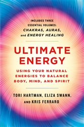 Ultimate Energy: Using Your Natural Energies to Balance Body, Mind, and Spirit | Free Book