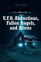 U.F.O. Abductions, Fallen Angels, and Aliens | Free Book