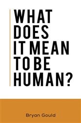 What Does It Mean To Be Human? | Free Book