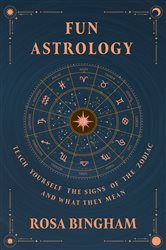 Fun Astrology - Teach Yourself the Signs of the Zodiac and What They Mean | Free Book