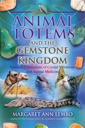 Animal Totems and the Gemstone Kingdom | Free Book