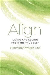 Align: Living and Loving from the True Self | Free Book