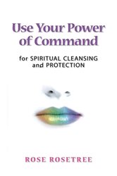 Use Your Power of Command for Spiritual Cleansing and Protection | Free Book