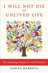 I Will Not Die an Unlived Life | Free Book