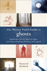 The Weiser Field Guide to Ghosts | Free Book