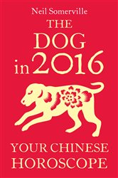 The Dog in 2016: Your Chinese Horoscope | Free Book