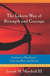 The Lakota Way of Strength and Courage | Free Book