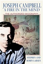 Joseph Campbell: A Fire in the Mind | Free Book