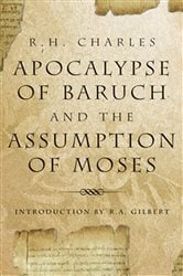 Apocalypse Of Baruch And The Assumption Of Moses | Free Book