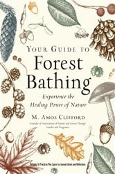 Your Guide to Forest Bathing (Expanded Edition) | Free Book