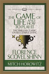 The Game of Life And How to Play it (Condensed Classics) | Free Book