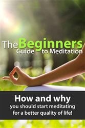 The Beginners Guide to Meditation | Free Book