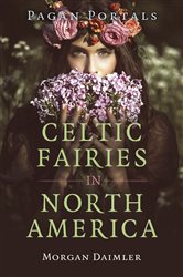 Pagan Portals - Celtic Fairies in North America | Free Book