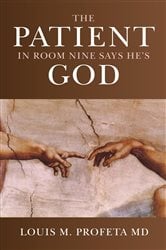 The Patient in Room Nine Says He's God | Free Book