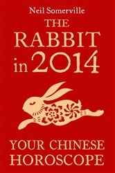 The Rabbit in 2014: Your Chinese Horoscope | Free Book