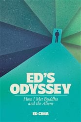 Ed’s Odyssey How I Met Buddha and the Aliens | Free Book