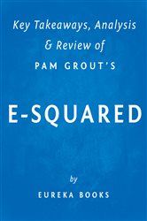 E-Squared: by Pam Grout | Key Takeaways, Analysis & Review | Free Book