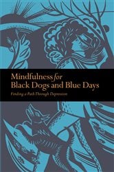 Mindfulness for Black Dogs and Blue Days | Free Book