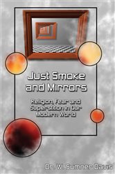 Just Smoke and Mirrors | Free Book