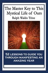 The Master Key to This Mystical Life of Ours | Free Book