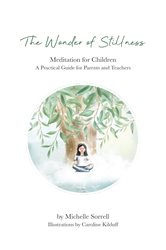 The Wonder of Stillness, Meditation for Children, A Practical Guide for Parents and Teachers | Free Book