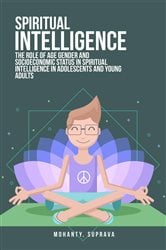 The role of age gender and socioeconomic status in spiritual intelligence in adolescents and young adults | Free Book