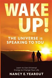 Wake Up! The Universe Is Speaking To You | Free Book