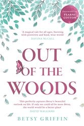 Out of the Woods: A tale of positivity, kindness and courage | Free Book