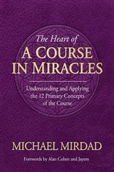 The Heart of A Course in Miracles | Free Book