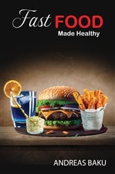 Fast Food Made Healthy | Free Book