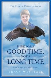 Here For a Good Time, Not a Long Time Don't Ignore the Signs The Tucker Westfall Story | Free Book