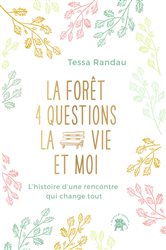 La forêt, quatre questions, la vie et moi | Free Book