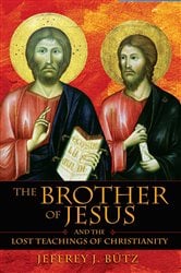 The Brother of Jesus and the Lost Teachings of Christianity | Free Book