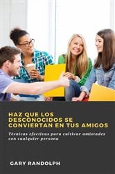 Haz que los desconocidos se conviertan en tus amigos | Free Book