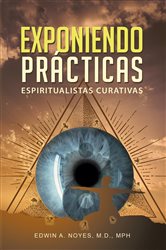 Exponiendo Prácticas Espiritualistas Curativas | Free Book