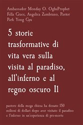 5 storie trasformative di vita vera sulla visita al paradiso, all'inferno e al regno oscuro Il | Free Book