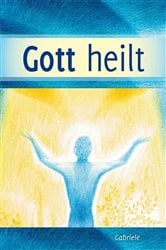 Gott heilt | Free Book