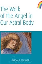 The Work of the Angel in Our Astral Body | Free Book