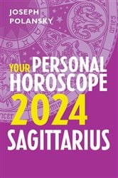 Sagittarius 2024: Your Personal Horoscope | Free Book