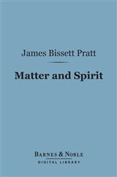 Matter and Spirit (Barnes & Noble Digital Library) | Free Book