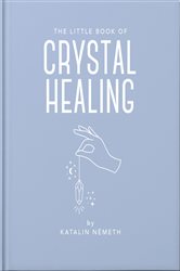 The Little Book of Crystal Healing | Free Book