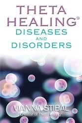 ThetaHealing: Diseases and Disorders | Free Book