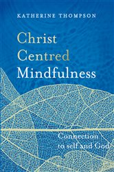 Christ-Centred Mindfulness | Free Book