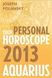 Aquarius 2013: Your Personal Horoscope | Free Book