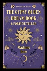 The Gypsy Queen Dream Book and Fortune Teller (Divination Series) | Free Book